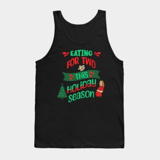 Eating For Two This Holiday Season, Pregnancy Announcement Tank Top